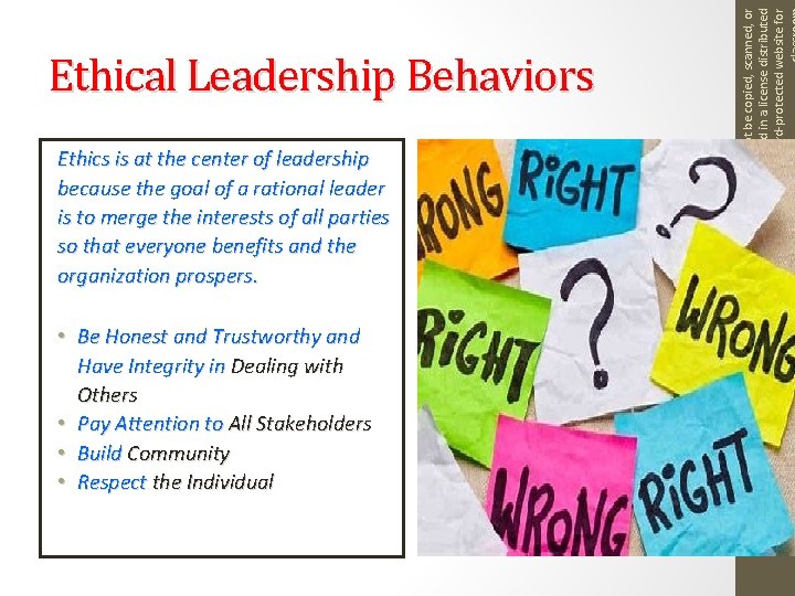 Ethics is at the center of leadership because the goal of a rational leader