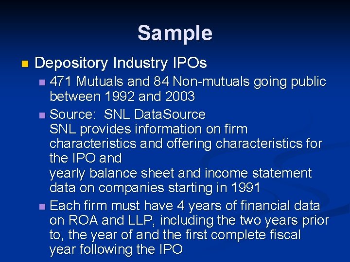 Sample n Depository Industry IPOs 471 Mutuals and 84 Non-mutuals going public between 1992