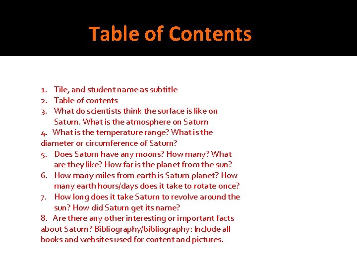 Table of Contents 1. Tile, and student name as subtitle 2. Table of contents