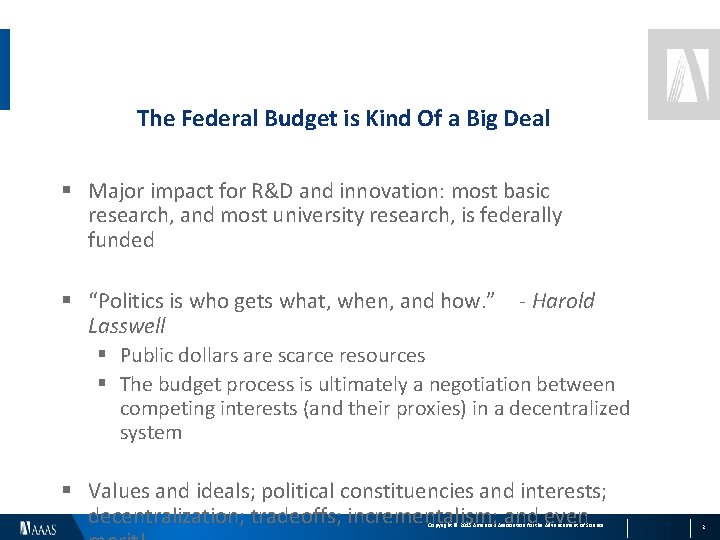 The Federal Budget is Kind Of a Big Deal § Major impact for R&D