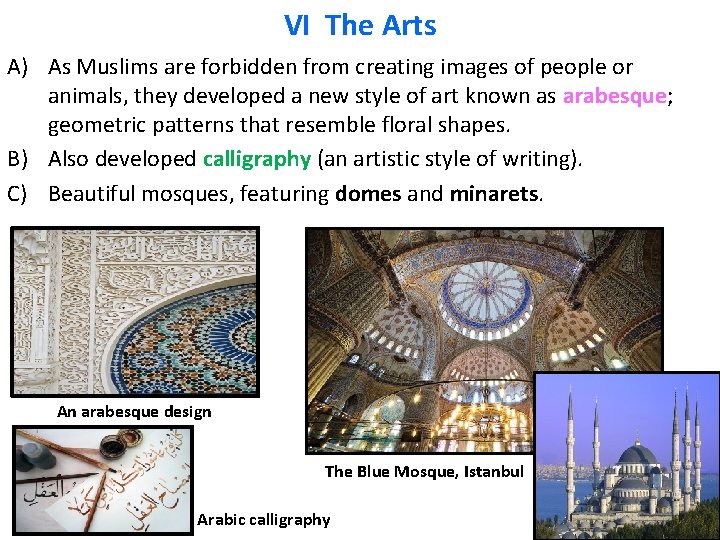 VI The Arts A) As Muslims are forbidden from creating images of people or