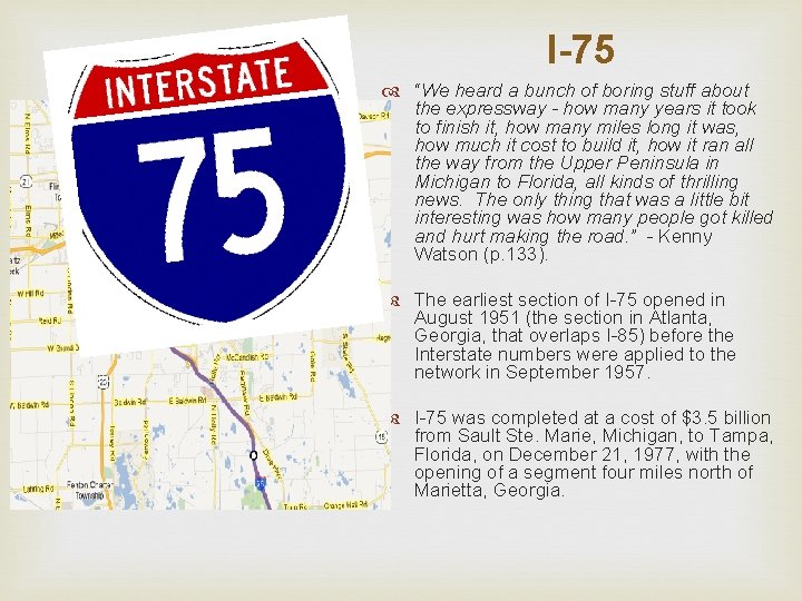 I-75 “We heard a bunch of boring stuff about the expressway - how many