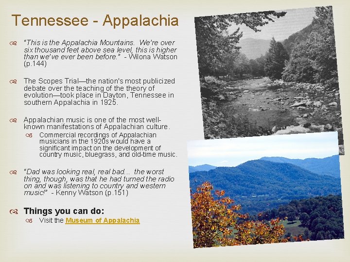 Tennessee - Appalachia “This is the Appalachia Mountains. We’re over six thousand feet above