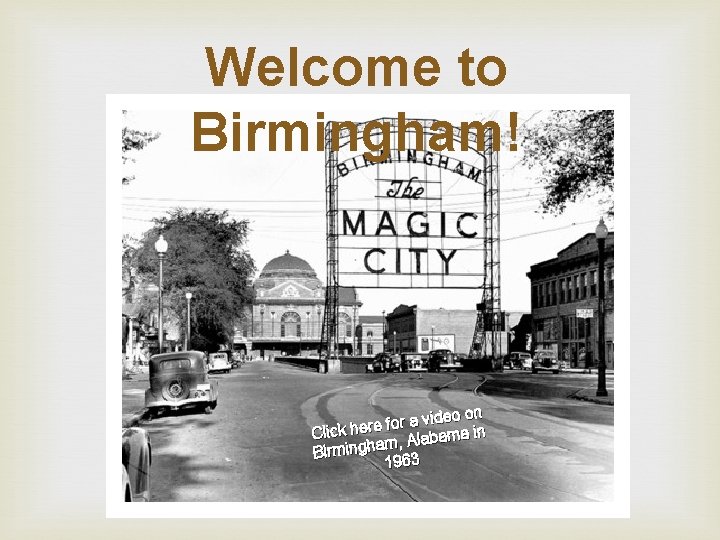 Welcome to Birmingham! ideo on v a r o f e Click her bama