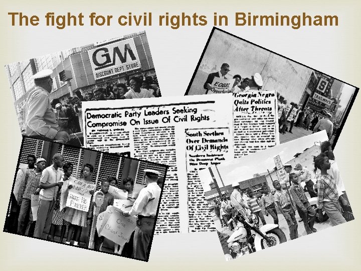 The fight for civil rights in Birmingham 