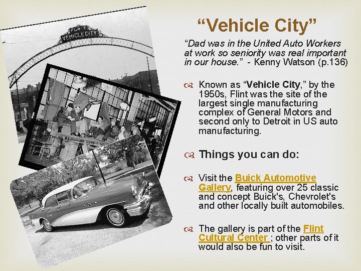 “Vehicle City” “Dad was in the United Auto Workers at work so seniority was