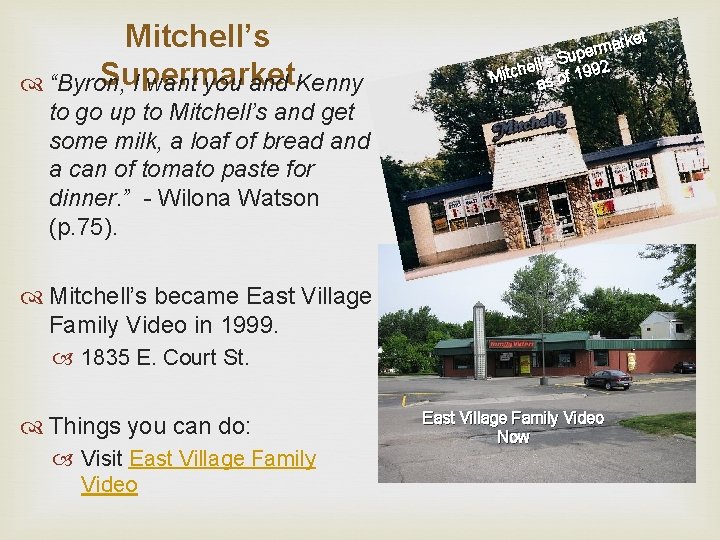 Mitchell’s Supermarket “Byron, I want you and Kenny rket a m r Supe s