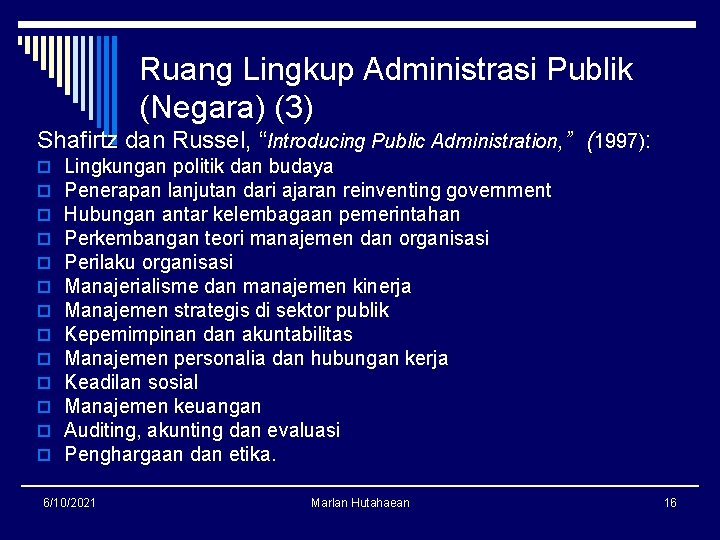 Ruang Lingkup Administrasi Publik (Negara) (3) Shafirtz dan Russel, “Introducing Public Administration, ” (1997):