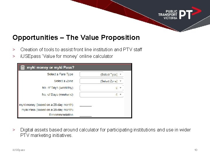 Opportunities – The Value Proposition > > Creation of tools to assist front line