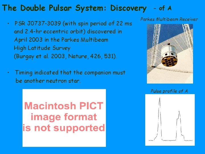 The Double Pulsar System: Discovery • PSR J 0737 -3039 (with spin period of
