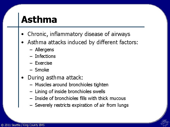 Asthma • Chronic, inflammatory disease of airways • Asthma attacks induced by different factors:
