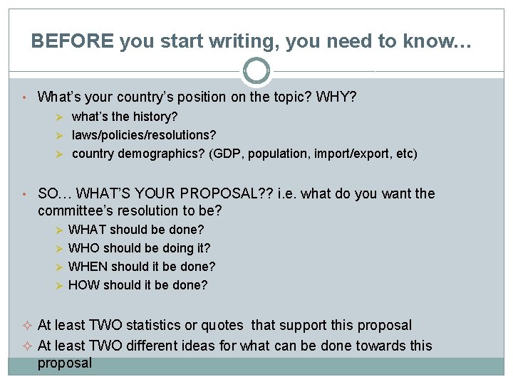 BEFORE you start writing, you need to know… • What’s your country’s position on