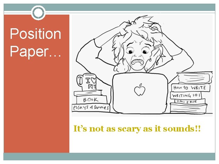 Position Paper… It’s not as scary as it sounds!! 