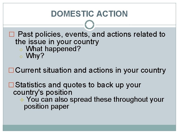 DOMESTIC ACTION � Past policies, events, and actions related to the issue in your