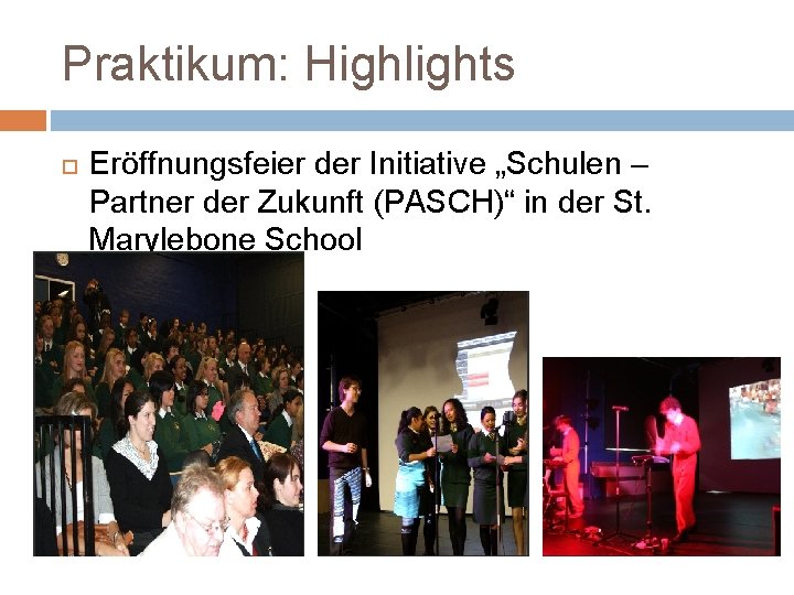 Praktikum: Highlights Eröffnungsfeier der Initiative „Schulen – Partner der Zukunft (PASCH)“ in der St.