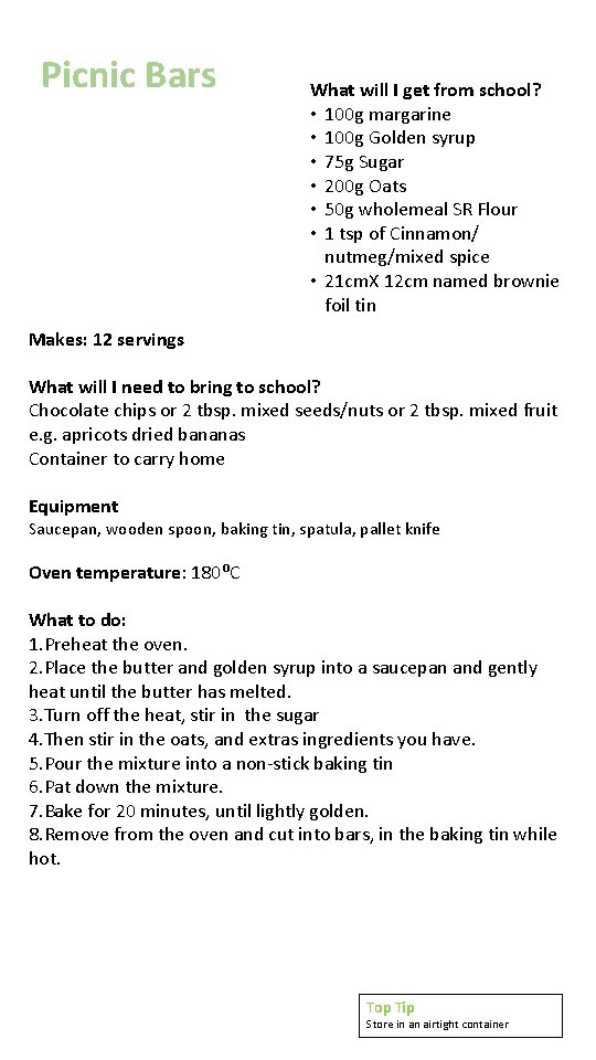 Picnic Bars What will I get from school? • 100 g margarine • 100