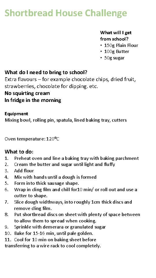 Shortbread House Challenge What will I get from school? • 150 g Plain Flour