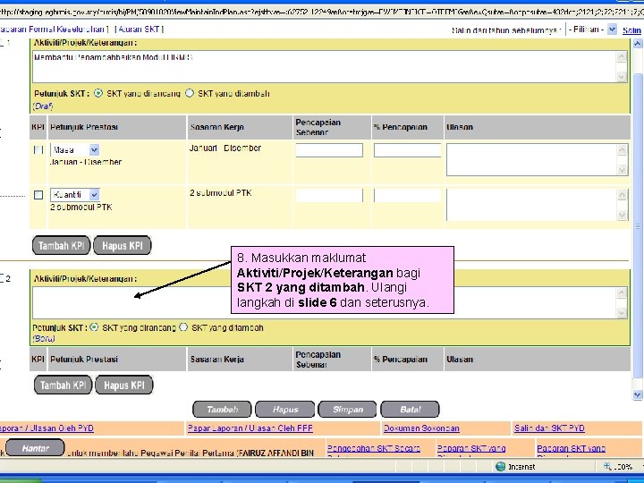 8. Masukkan maklumat Aktiviti/Projek/Keterangan bagi SKT 2 yang ditambah. Ulangi langkah di slide 6