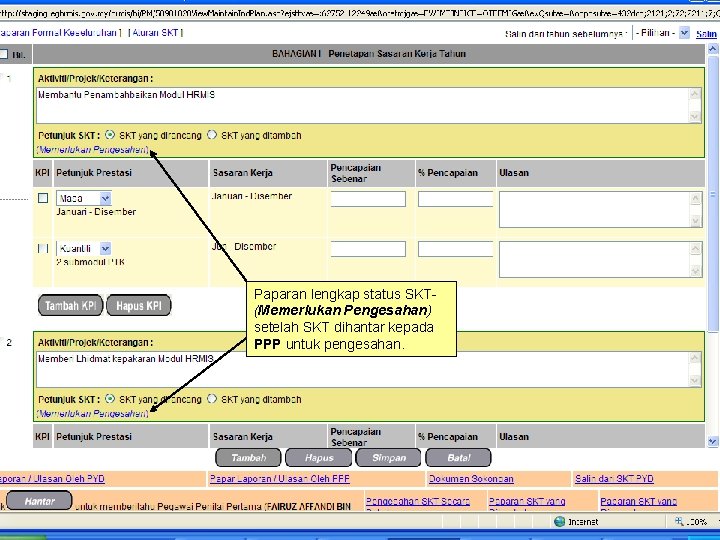 Paparan lengkap status SKT(Memerlukan Pengesahan) setelah SKT dihantar kepada PPP untuk pengesahan. BAHAGIAN PENGURUSAN