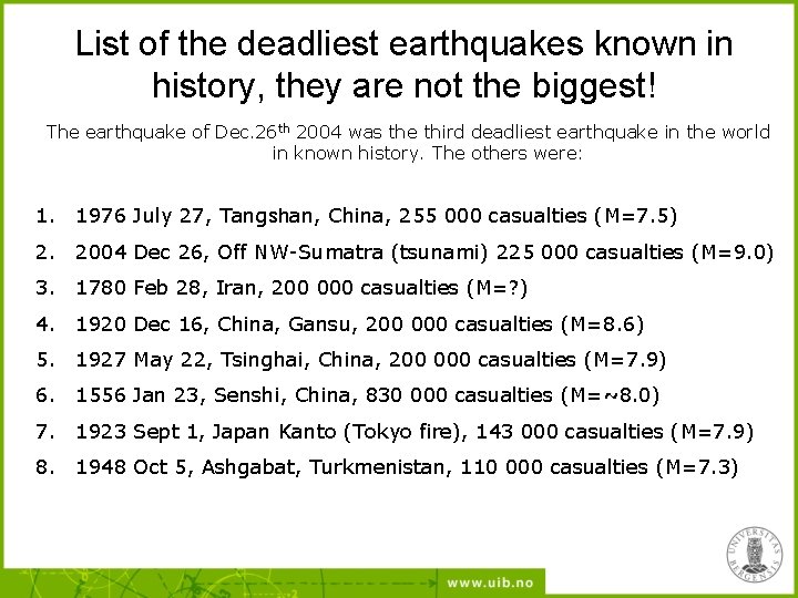 List of the deadliest earthquakes known in history, they are not the biggest! The