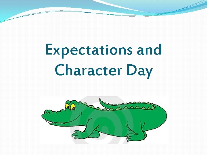 Expectations and Character Day 