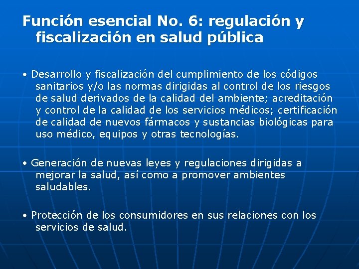 Función esencial No. 6: regulación y fiscalización en salud pública • Desarrollo y fiscalización