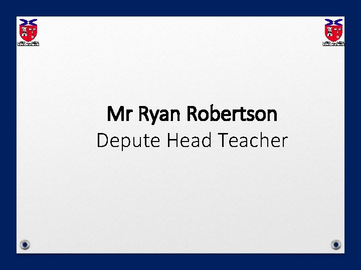 Mr Ryan Robertson Depute Head Teacher 