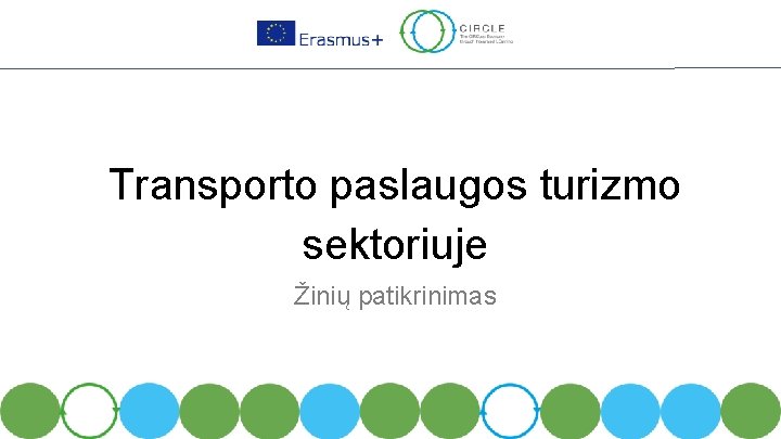 Transporto paslaugos turizmo sektoriuje Žinių patikrinimas 