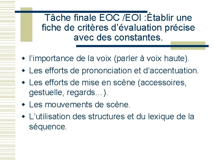 Tâche finale EOC /EOI : Établir une fiche de critères d’évaluation précise avec des