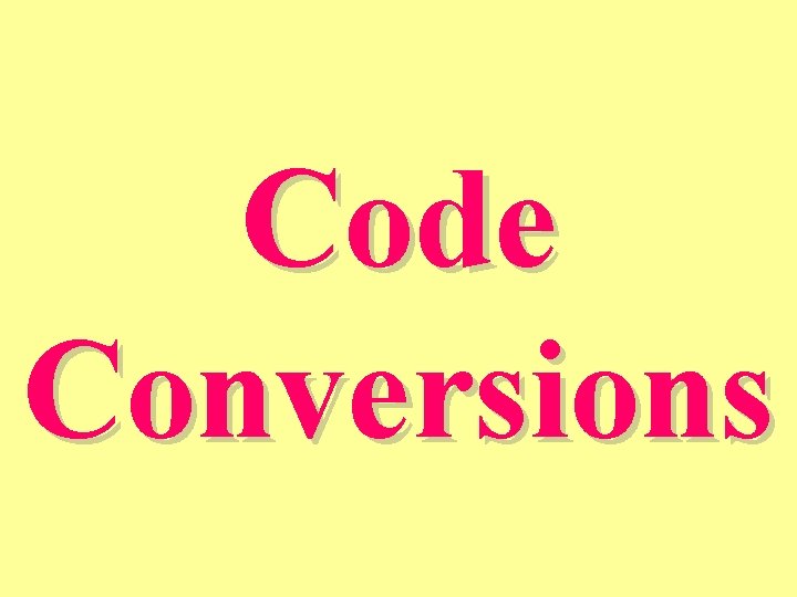 Code Conversions 