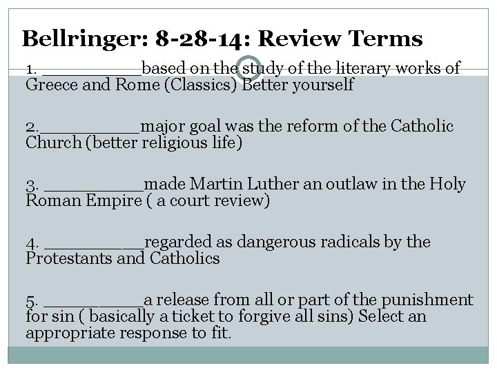 Bellringer: 8 -28 -14: Review Terms 1. _____based on the study of the literary