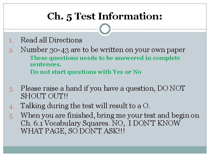 Ch. 5 Test Information: Read all Directions 2. Number 30 -43 are to be