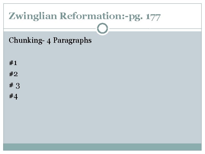 Zwinglian Reformation: -pg. 177 Chunking- 4 Paragraphs #1 #2 #3 #4 