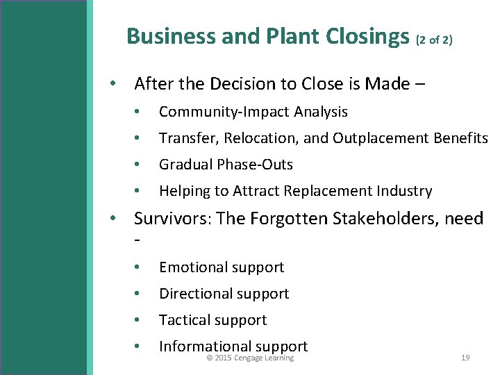 Business and Plant Closings (2 of 2) • After the Decision to Close is