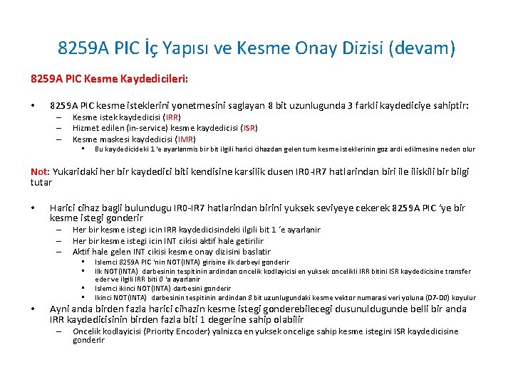 8259 A PIC İç Yapısı ve Kesme Onay Dizisi (devam) 8259 A PIC Kesme