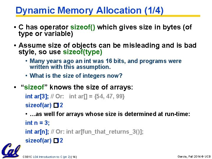 Dynamic Memory Allocation (1/4) • C has operator sizeof() which gives size in bytes