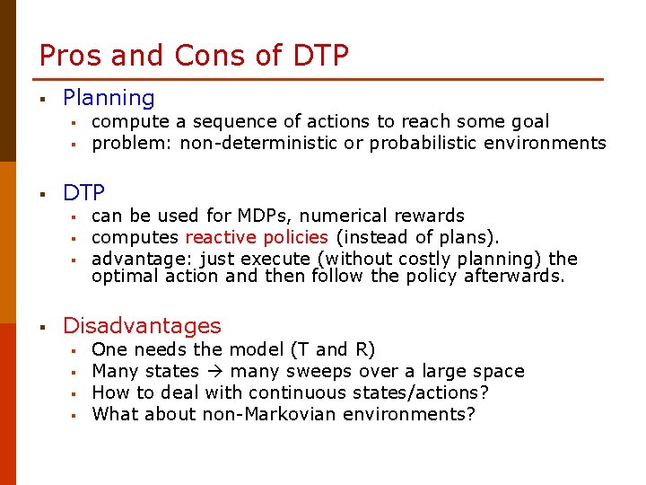Pros and Cons of DTP § Planning § § § DTP § § compute