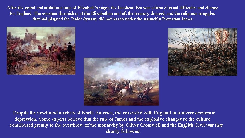 After the grand ambitious tone of Elizabeth’s reign, the Jacobean Era was a time