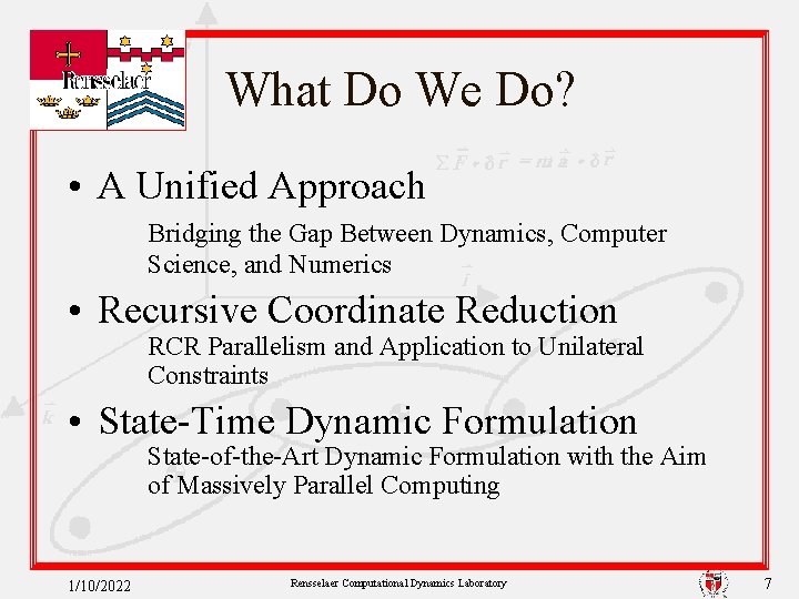 What Do We Do? • A Unified Approach Bridging the Gap Between Dynamics, Computer