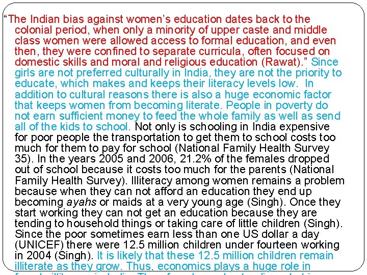 “The Indian bias against women’s education dates back to the colonial period, when only