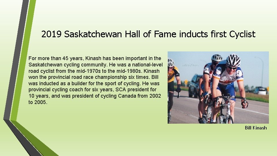 2019 Saskatchewan Hall of Fame inducts first Cyclist For more than 45 years, Kinash