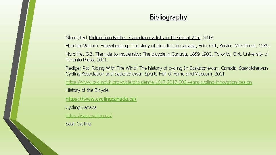 Bibliography Glenn, Ted, Riding Into Battle : Canadian cyclists in The Great War, 2018