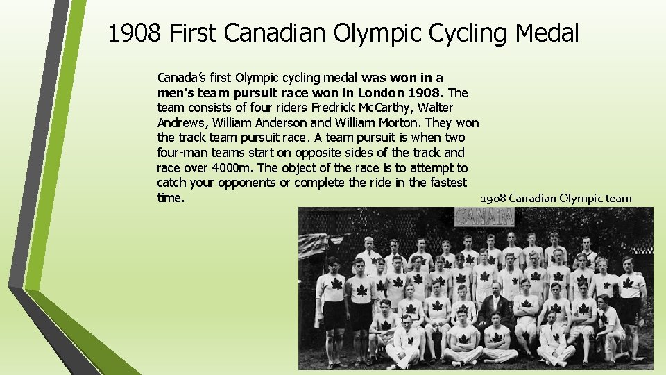 1908 First Canadian Olympic Cycling Medal Canada’s first Olympic cycling medal was won in