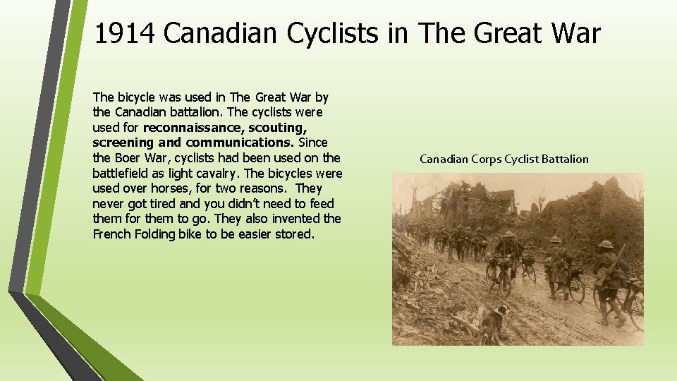 1914 Canadian Cyclists in The Great War The bicycle was used in The Great