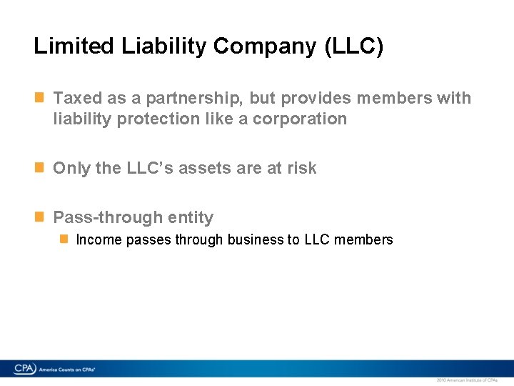 Limited Liability Company (LLC) Taxed as a partnership, but provides members with liability protection