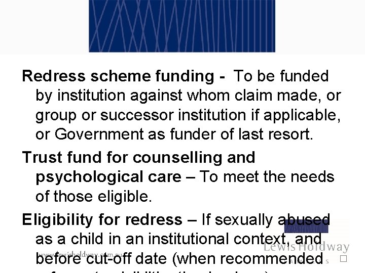 Redress scheme funding - To be funded by institution against whom claim made, or