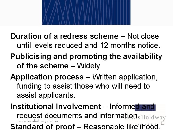 Duration of a redress scheme – Not close until levels reduced and 12 months