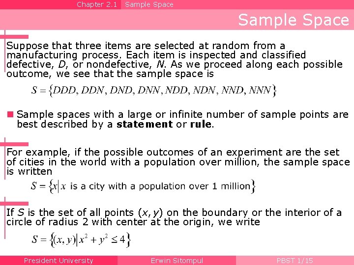 Chapter 2. 1 Sample Space Suppose that three items are selected at random from