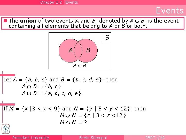 Chapter 2. 2 Events n The union of two events A and B, denoted
