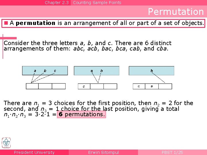Chapter 2. 3 Counting Sample Points Permutation n A permutation is an arrangement of